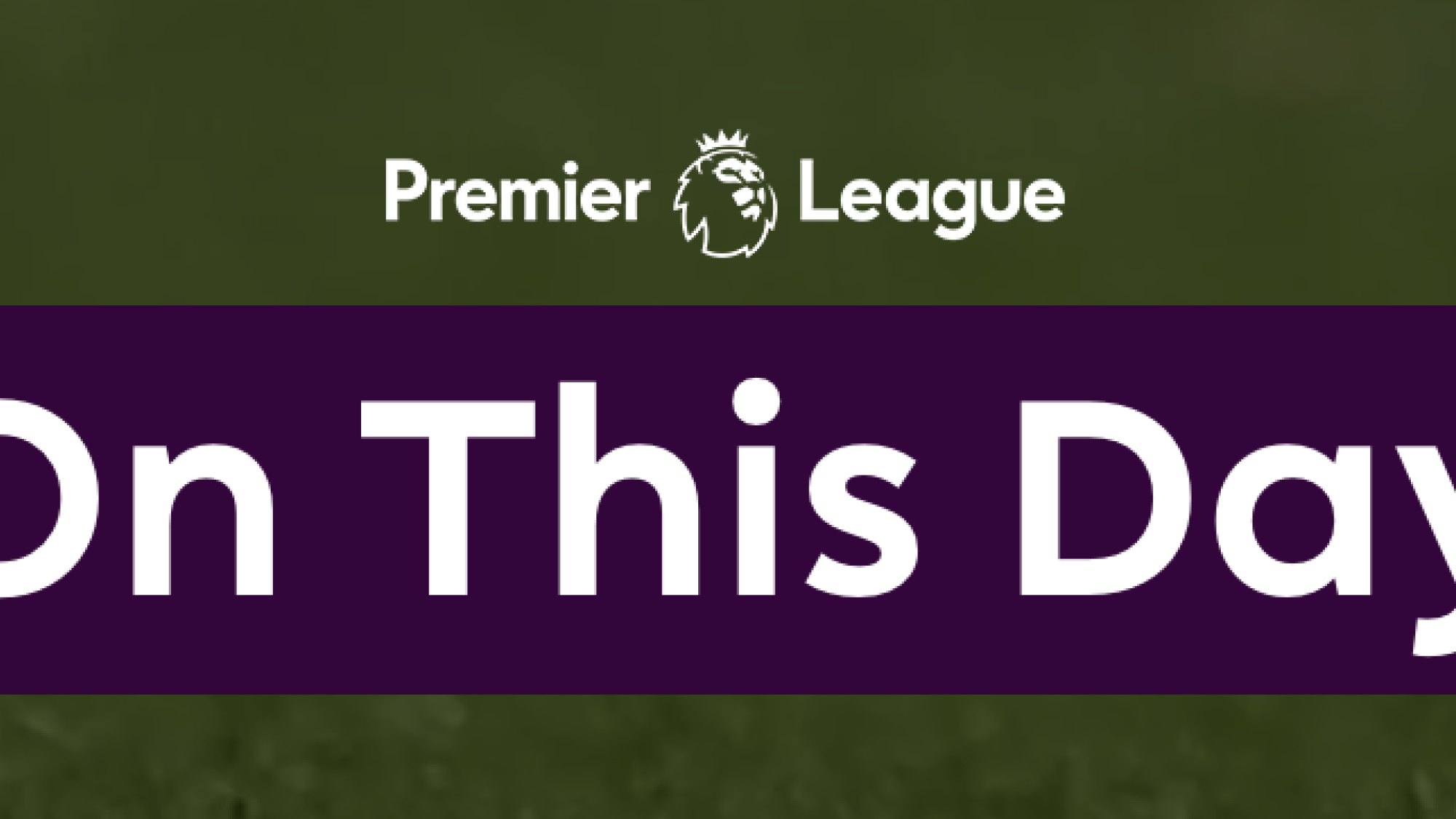 EPL: On This Day