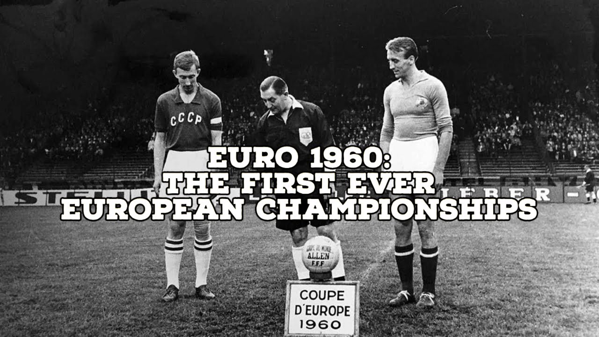 Euro 1960 - The First Ever European Championships